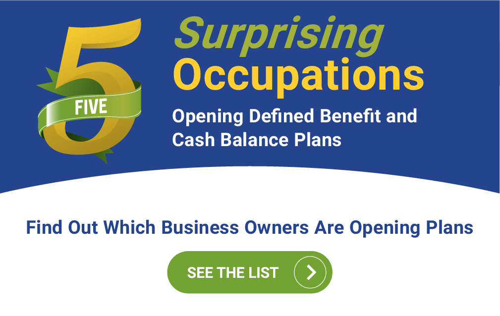 Five Surprising Occupations Opening Defined Benefit and Cash Balance Plans